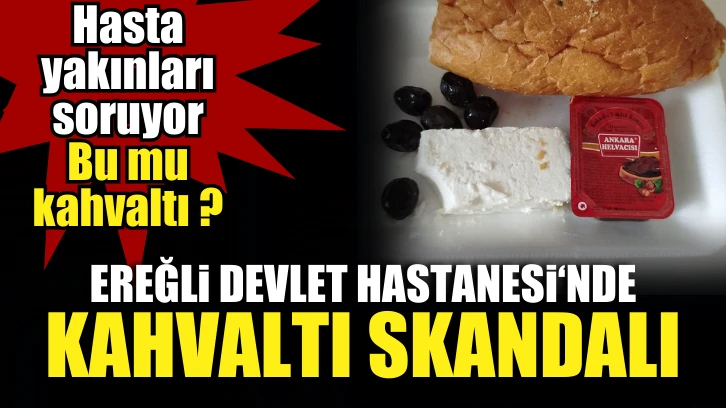 Hasta Yakınları Soruyor: Bu Kahvaltı Mı?