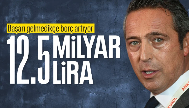 Fenerbahçe'nin toplam borcu 12.5 milyar lira