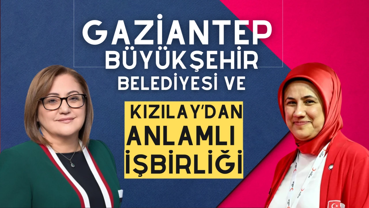 Gaziantep Büyükşehir Belediyesi ile Türk Kızılay’ı arasında insani yardım alanında iş birliği protokolü imzalandı.