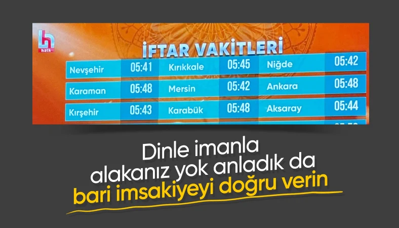 Halk TV sahur ve iftar vakitlerini karıştırdı