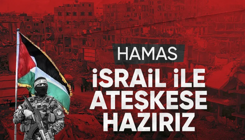 Hamas: Gazze'de ateşkese hazırız ancak İsrail aylardır hiçbir ciddi teklif sunmadı