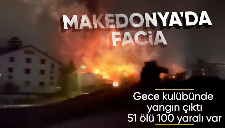 Kuzey Makedonya'da gece kulübünde yangın