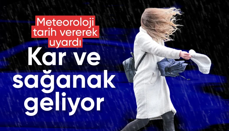 Meteoroloji'den uyarı: Sağanak, kar ve karla karışık yağmur kapıda!