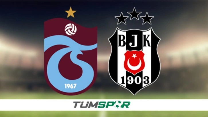 Trabzonspor-Beşiktaş Maçı Bugün Saat Kaçta? | Güncel Maç Bilgileri