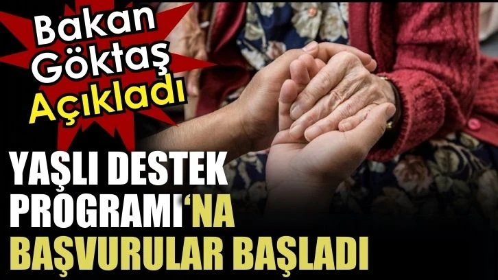 Yaşlı Destek Programı'na başvurular başladı