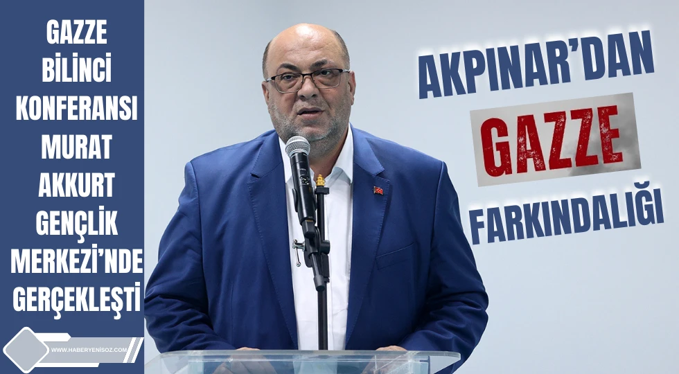 GAZZE BİLİNCİ KONFERANSI MURAT AKKURT GENÇLİK MERKEZİ’NDE GERÇEKLEŞTİ