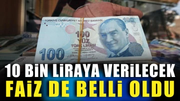 10 bin liraya verilecek faiz de belli oldu