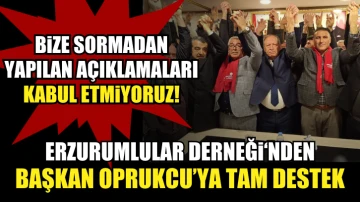 Erzurumlular Derneğinden Başkan Oprukçu'ya Tam Destek