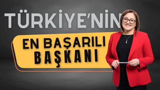 Fatma Şahin Türkiye'nin en başarılı başkanı