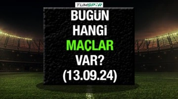 Hangi Maçlar Bugün Oynanacak?