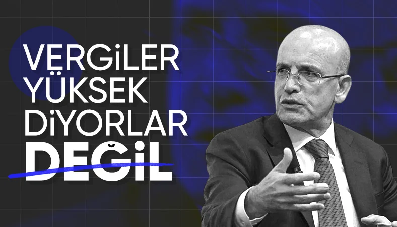 Mehmet Şimşek: OECD ülkeleri arasında en düşük vergi yüküne sahip 3'üncü ülkeyiz