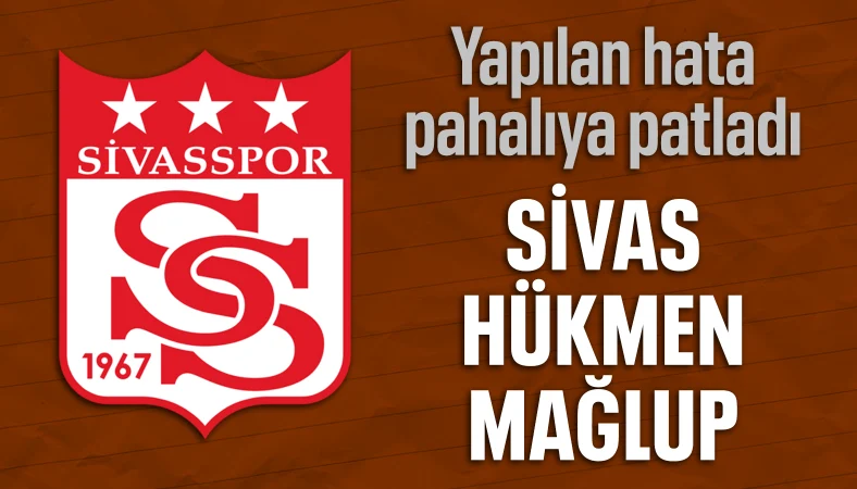 Sivasspor'a kupada hükmen mağlubiyet cezası