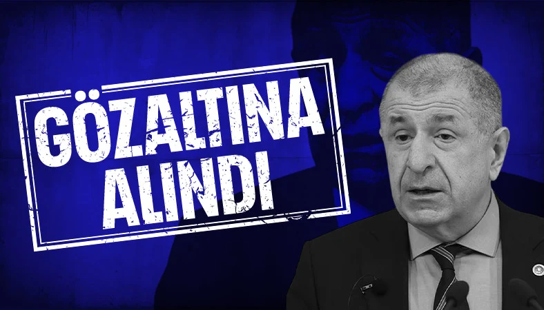 Ümit Özdağ gözaltına alındı