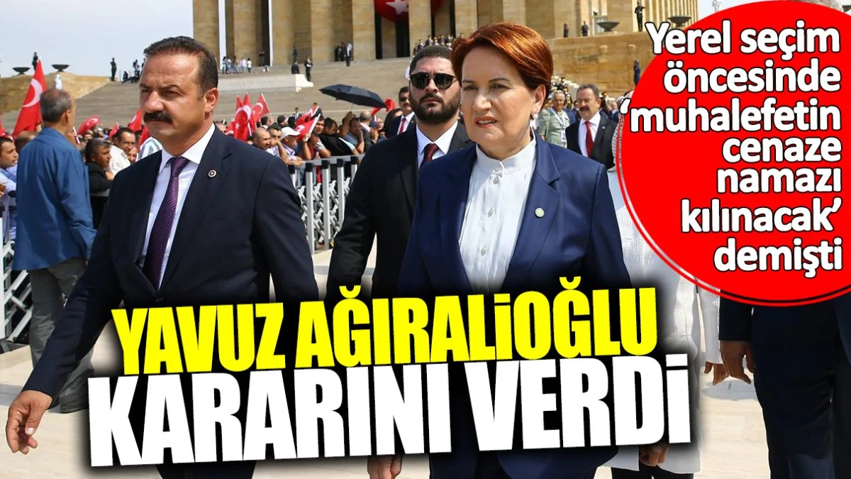 Yavuz Ağıralioğlu kararını verdi